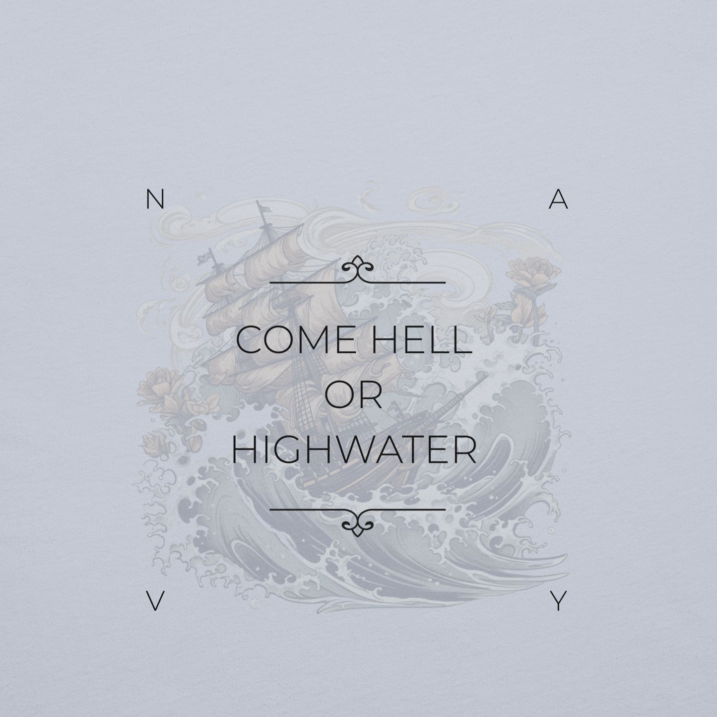 Hell Or High Water Tee