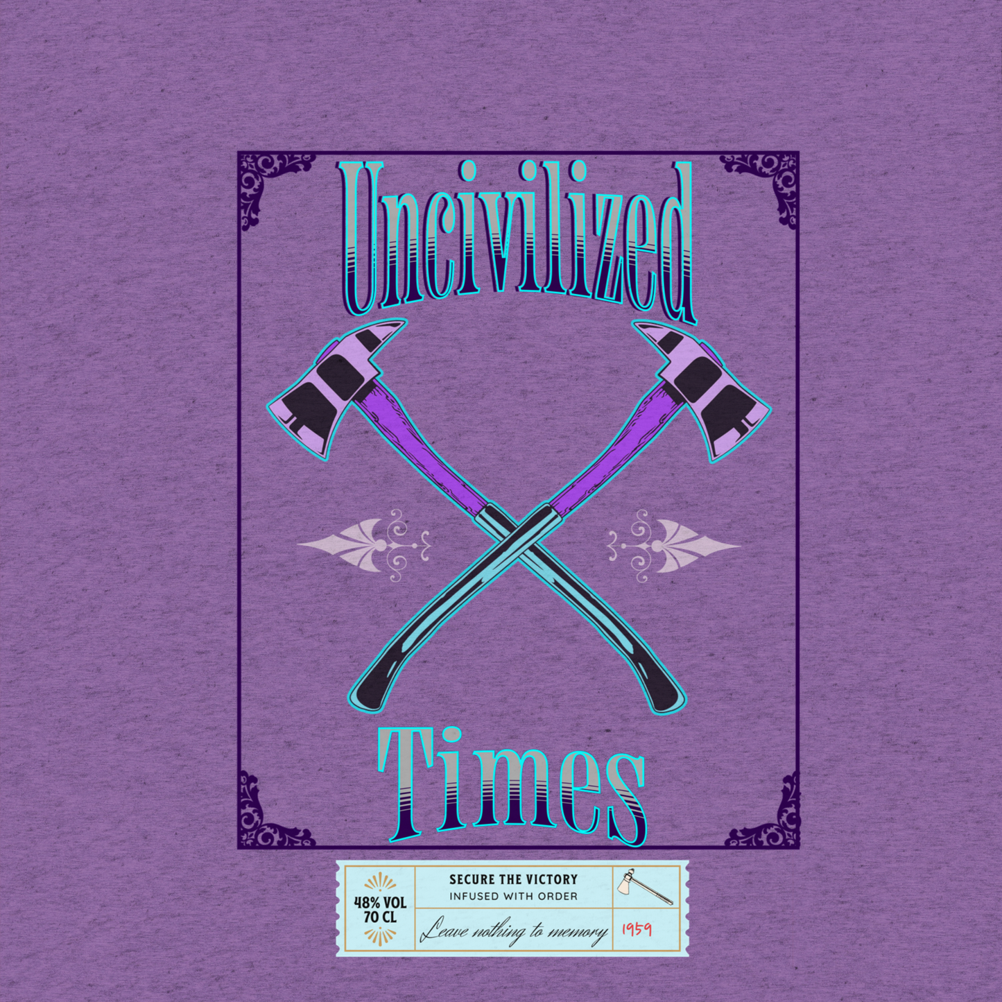 Uncivilized Times Tee